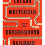 Book Review: The Underground Railroad